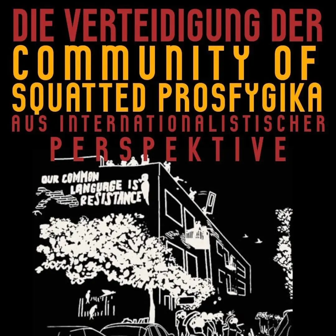 Die Verteidigung der Community of Squatted Prosfygika aus internationalistischer Perspektive